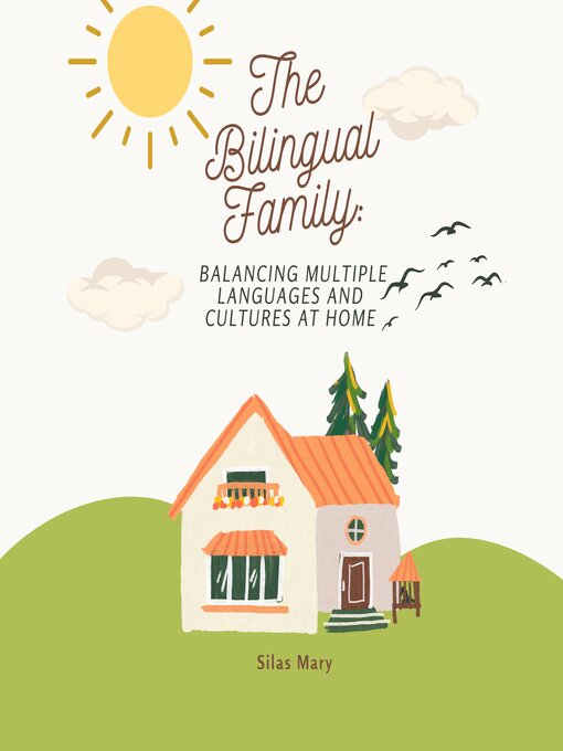 Title details for The Bilingual Family by Silas Mary - Available